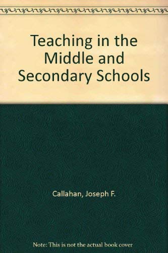 9780023182723: Teaching in the Middle and Secondary Schools