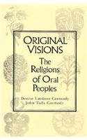 Beispielbild fr Original Visions: The Religions of Oral Peoples zum Verkauf von POQUETTE'S BOOKS