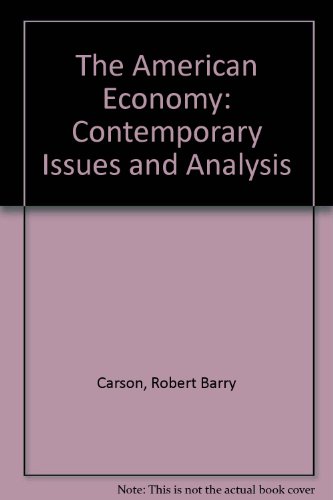 Imagen de archivo de The American Economy: Contemporary Issues and Analysis a la venta por Wonder Book