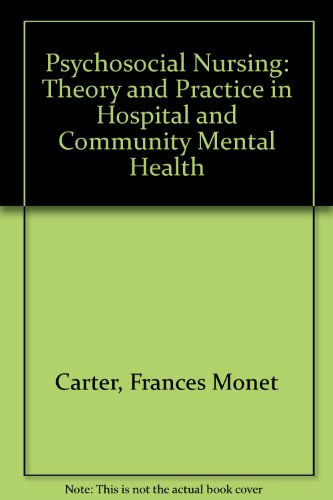 9780023196607: Psychosocial Nursing: Theory and Practice in Hospital and Community Mental Health