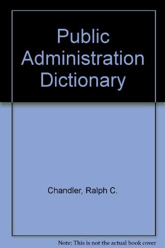 Imagen de archivo de Public Administration Dictionary a la venta por ACJBooks