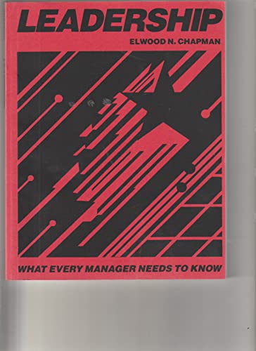 9780023214547: Leadership: What Every Manager Needs to Know