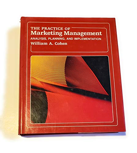 Beispielbild fr The Practice of Marketing Management : Analysis, Planning and Implementation zum Verkauf von Better World Books