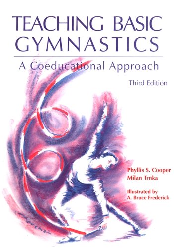 Stock image for Teaching Basic Gymnastics: A Coeducational Approach (3rd Edition) for sale by Irish Booksellers