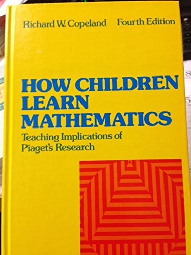 How Children Learn Mathematics - Ex Library - Copeland, Richard W.