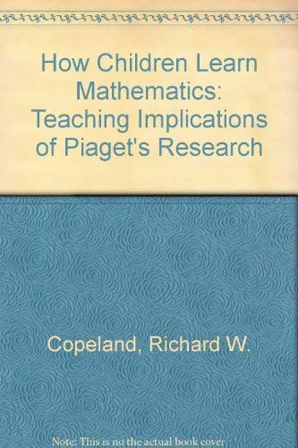 Imagen de archivo de How Children Learn Mathematics - Teaching Implications of Piaget's Research a la venta por Neil Shillington: Bookdealer/Booksearch