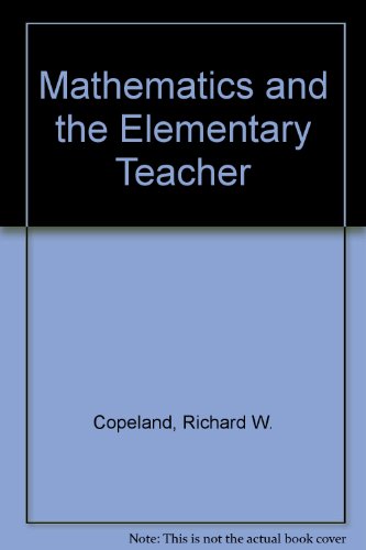 Mathematics and the Elementary Teacher