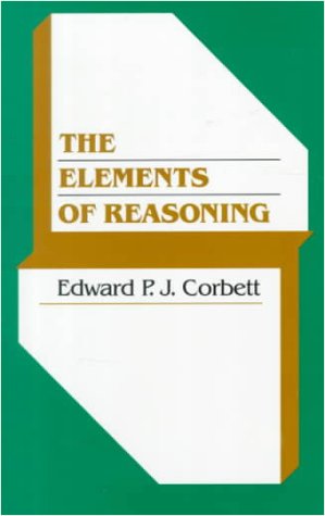 The Elements of Reasoning (9780023250712) by Edward P.J. Corbett