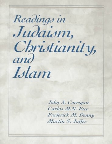 9780023250989: Readings in Judaism, Christianity, and Islam