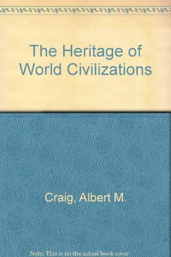 Stock image for The Heritage of World Civilizations for sale by Cronus Books