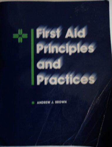 Stock image for First Aid Principles and Practices for sale by BooksRun
