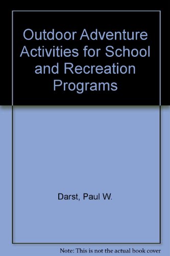9780023275302: Outdoor Adventure Activities for School and Recreation Programs