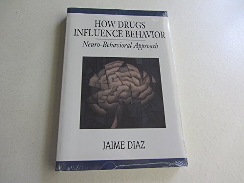 9780023287640: How Drugs Influence Behavior: A Neurobehavioral Approach