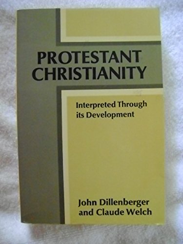 Imagen de archivo de Protestant Christianity : Interpreted Through its Development a la venta por Wonder Book