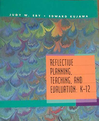 9780023313318: Reflective Planning, Teaching, and Evaluation: K-12