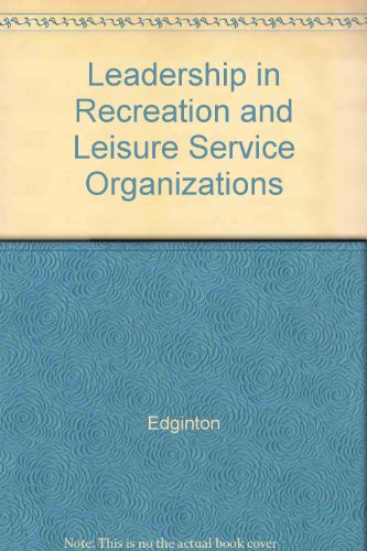 Stock image for Leadership in Recreation and Leisure Service Organizations for sale by Ergodebooks