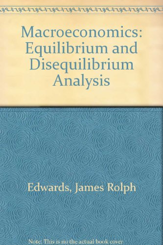 9780023315558: Macroeconomics: Equilibrium and Disequilibrium Analysis