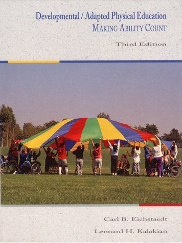 Stock image for DEVELOPMENTAL/ ADAPTED PHYSICAL EDUCATION MAKING ABILITY COUNT ;3/ E for sale by Kanic Books