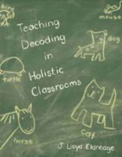 Imagen de archivo de Teaching Decoding in Holistic Classrooms a la venta por HPB Inc.