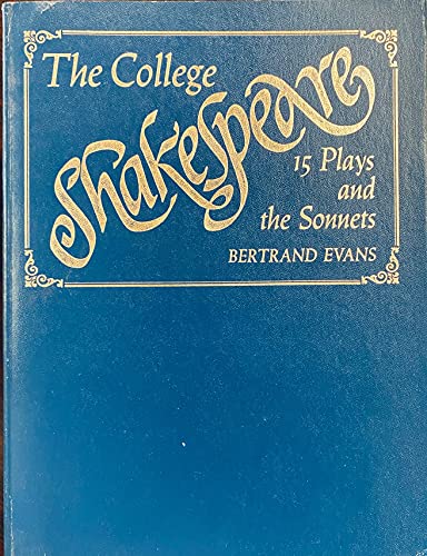 Beispielbild fr The College Shakespeare: 15 Plays and the Sonnets zum Verkauf von Ergodebooks