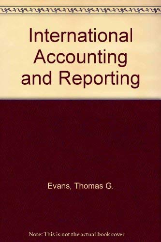 International Accounting and Reporting (9780023345500) by Evans, Thomas G.