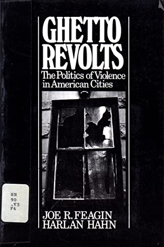 Stock image for Ghetto Revolts : The Politics of Violence in American Cities for sale by Better World Books Ltd