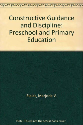 Imagen de archivo de Constructive Guidance and Discipline : Preschool and Primary Education a la venta por Better World Books