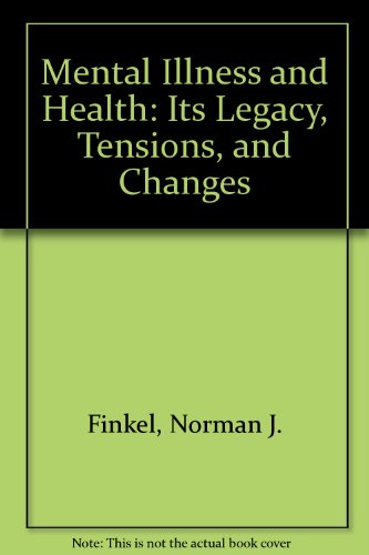 Stock image for Mental Illness and Health: Its Legacy, Tensions, and Changes for sale by 2Vbooks