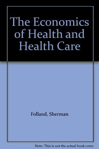 9780023385308: The Economics of Health and Health Care