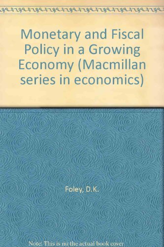 Beispielbild fr Monetary and Fiscal Policy in a Growing Economy zum Verkauf von Better World Books