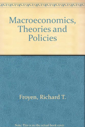 9780023394102: Macroeconomics, Theories and Policies
