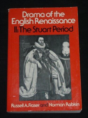 Imagen de archivo de Drama of the English Renaissance: Volume 2: The Stuart Period a la venta por Once Upon A Time Books