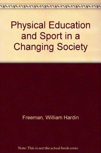 Beispielbild fr Physical Education and Sport in a Changing Society zum Verkauf von Wonder Book