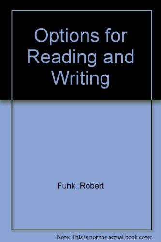 Options for Reading and Writing (9780023401459) by Funk, Robert; Day, Susan; McMahan, Elizabeth