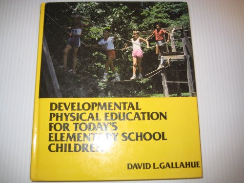 Stock image for Developmental Physical Education for Today's Elementary School Children for sale by Better World Books
