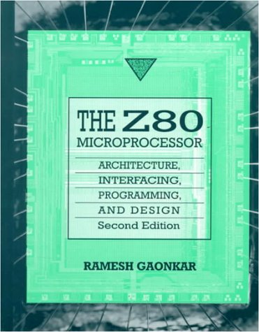 Imagen de archivo de The Z80 Microprocessor: Architecture, Interfacing, Programming and Design a la venta por SecondSale