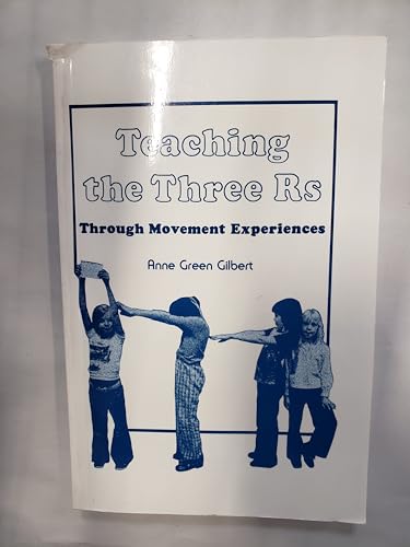 Imagen de archivo de Teaching the Three Rs Through Movement Experiences: A Handbook for Teachers a la venta por St Vincent de Paul of Lane County