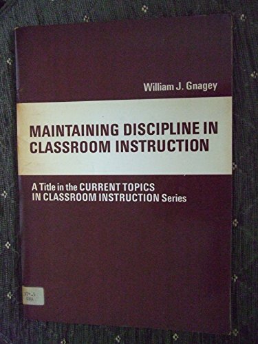 9780023441608: Maintaining Discipline in Classroom Instruction (Current topics in classroom instruction)