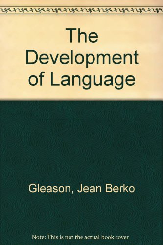 9780023442513: The Development of Language