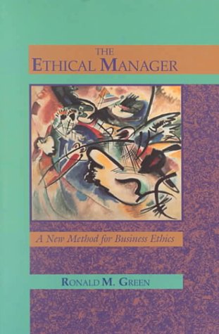 Beispielbild fr The Ethical Manager: A New Method for Business Ethics zum Verkauf von BookHolders