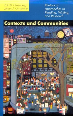 Stock image for Contexts and Communities: Rhetorical Approaches to Reading, Writing and Research for sale by Ergodebooks
