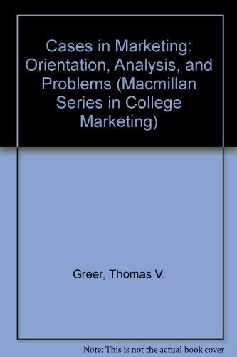 Beispielbild fr Cases in Marketing: Orientation, Analysis, and Problems (Macmillan Series in College Marketing) zum Verkauf von medimops
