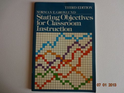 Stating Objectives for Classroom Instruction (9780023480003) by Gronlund, Norman E.