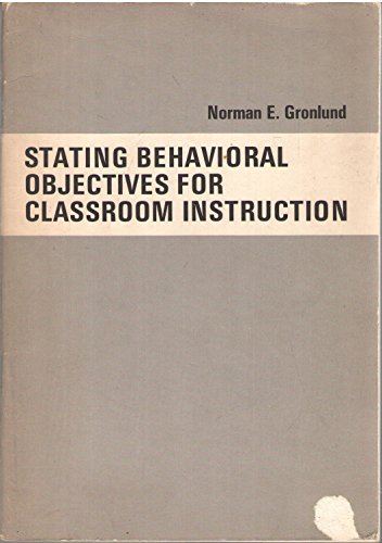 

Stating Behavioral Objectives for Classroom Instruction
