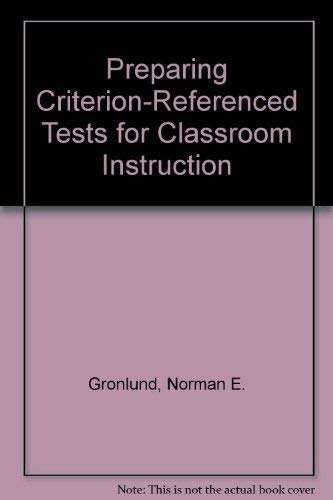 Beispielbild fr Preparing Criterion-Referenced Tests for Classroom Instruction zum Verkauf von Better World Books