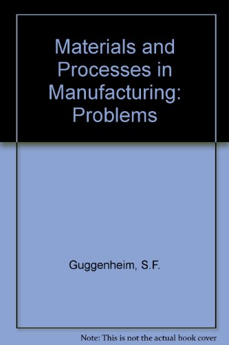 Materials and Processes in Manufacturing: Problems (9780023484209) by Degarmo, E