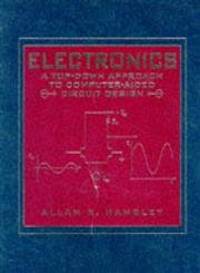 Imagen de archivo de Electronics: A Top-Down Approach to Computer-Aided Circuit Design a la venta por SecondSale