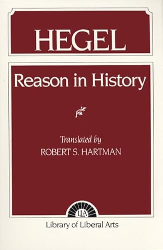 Beispielbild fr Hegel Reason in History: A General Introduction to the Philosophy of History zum Verkauf von medimops