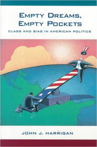Beispielbild fr Empty Dreams, Empty Pockets : Class and Bias in American Politics zum Verkauf von Better World Books: West