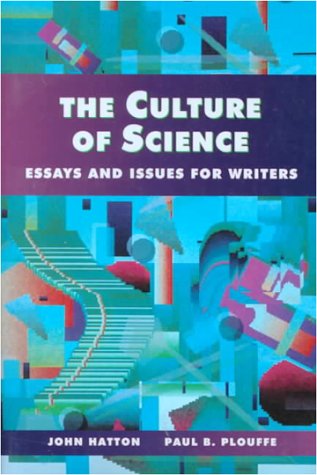 Stock image for The Culture of Science : Essays and Issues for Writers for sale by Better World Books